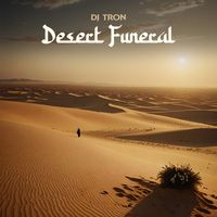 DJ Tron - Desert Funeral