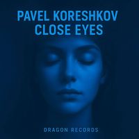 Pavel Koreshkov - Closed Eyes