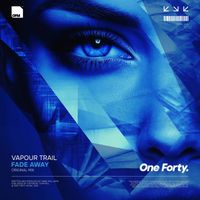 Vapour Trail - Fade Away