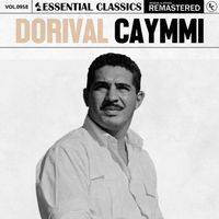 Dorival Caymmi - Essential Classics, Vol. 958: Dorival Caymmi