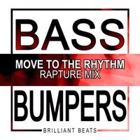Bass Bumpers - Move to the Rhythm (Rapture Mix)