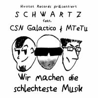 Schwartz - Wir machen die schlechteste Musik (Explicit)
