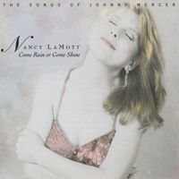Nancy Lamott - Come Rain Or Come Shine