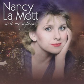 Nancy Lamott - Ask Me Again