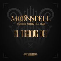 Moonspell - In Tremor Dei