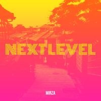 MIRZA - Next Level
