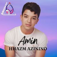Amin - Hhazm Azinino