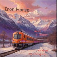 Mark V Bisson - Iron Horse