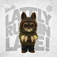 Suave-Ski - Lately Runnin Late (Explicit)