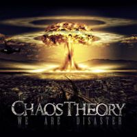 Chaos Theory - We Are Disaster (Explicit)