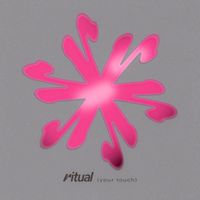 Ritual - Your Touch (Explicit)