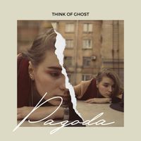 Pagoda - Think of Ghost