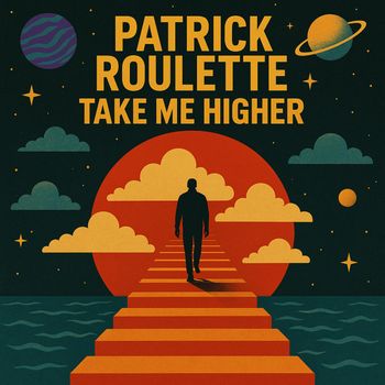 Patrick Roulette - Take Me Higher