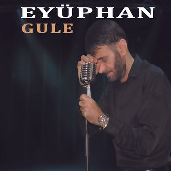 Eyüphan - Gule