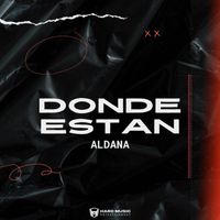 Aldana - Donde Estan (Explicit)