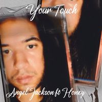 Angel Jackson - Your Touch (Remastered 2025)