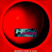 Helena - Queen for a Day