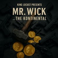 King Locust - Mr. Wick: The Kontinental (Explicit)