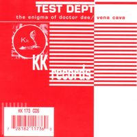 Test Dept - The Enigma Of Doctor Dee / Vena Cava