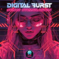 Digital Burst - Sonic Stimulation