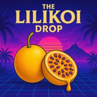 Deuce Ellis - The Lilikoi Drop (Explicit)