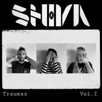 Shiva - Traumas, Vol. 1