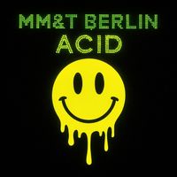 Mm&t - Berlin - Acid