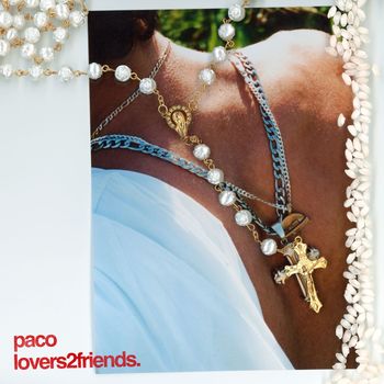 Paco - LOVERS 2 FRIENDS.