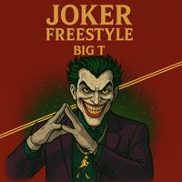 BIG T - JOKER FREESTYLE (Explicit)