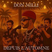 Don Milli - Depuis l'automne (Explicit)