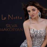 Silva Hakobyan - La Notte