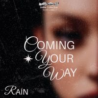 Rain - Coming Your Way