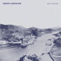 Benito Lertxundi - Mirotzak (Bermoldatua)