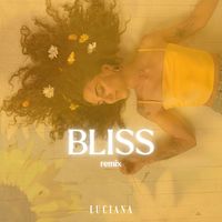 LUCIANA - Bliss (Remix)
