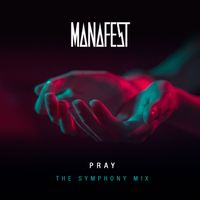 Manafest - Pray (the Symphony Mix)