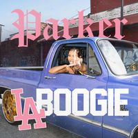 PARKER - LA BOOGIE (Explicit)