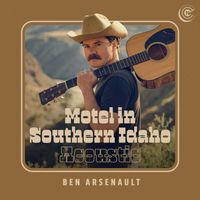 Ben Arsenault - Motel in Southern Idaho (Acoustic)