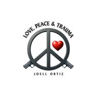 Joell Ortiz - Love, Peace & Trauma (Explicit)