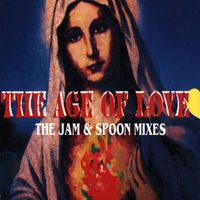 The Age Of Love - The Age Of Love (The Jam & Spoon Mixes)