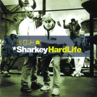Sharkey - Hard Life