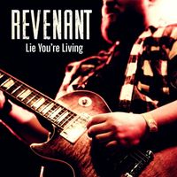 Revenant - Lie You're Living