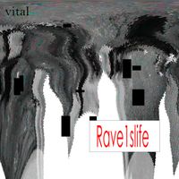 vital - Rave1slife (Explicit)