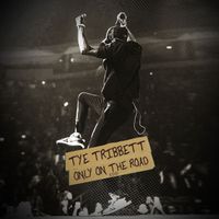 Tye Tribbett - Only On The Road (Live)