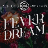 AndrewFx - Fever Dream