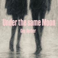Guy Gerber - Under the same Moon