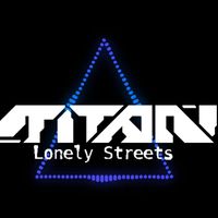 TiTan - Lonely Streets