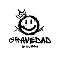 Dj Munrra - GRAVEDAD