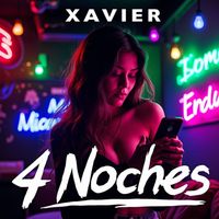 Xavier - 4 Noches (Explicit)
