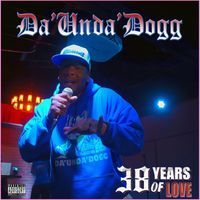 Da'Unda'Dogg - 38 Years Of Love (Explicit)
