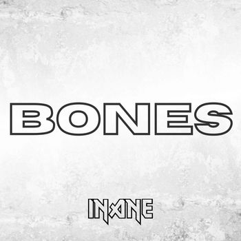 INANE - BONES